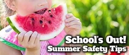 Schools out! Summer Safety Tips. A child taking a bite out of a slice of watermelon.